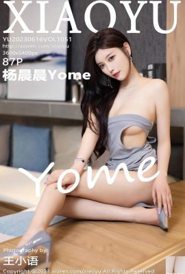 (XIAOYU) 20230616 Vol1051 Yang Chenchen Yome ảnh phiên bản đầy đủ (87P)