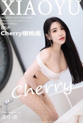 (XIAOYU) 20221221 Vol930 Cherry Cherry Sauce Phiên bản đầy đủ Ảnh (86P)