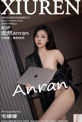 (XiuRen) 2024.03.12 Vol.8217 Anran anran ảnh phiên bản đầy đủ (80P)